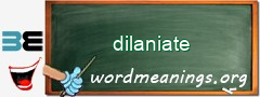 WordMeaning blackboard for dilaniate